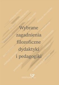 Okładka: Wybrane zagadnienia filozoficzne dydaktyki i pedagogiki