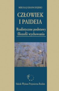 Okładka: Człowiek i paideia. Realistyczne podstawy filozofii wychowania