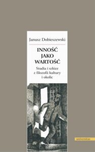 Okładka: Inność jako wartość.. Studia i szkice z filozofii kultury i okolic