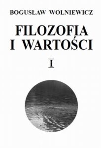 Okładka: Filozofia i wartości. Tom I