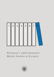 Okładka: Recepcja i oddziaływanie Marka Siemka w Europie