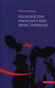 Okładka: Filozoficzne podstawy idei praw zwierząt