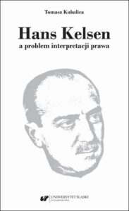 Okładka: Hans Kelsen a problem interpretacji prawa