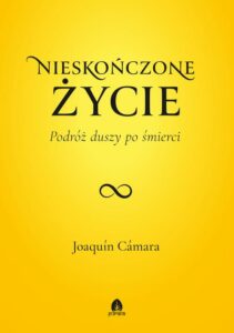 Okładka: Nieskończone życie. Podróż duszy po śmierci