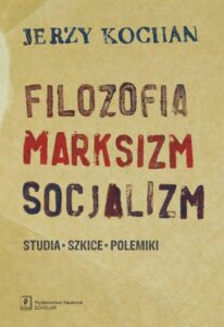 Okładka: Filozofia, marksizm, socjalizm. Studia, szkice, polemiki