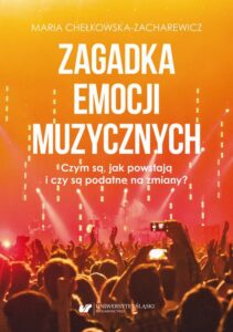 Okładka: Zagadka emocji muzycznych. Czym są, jak powstają i czy są podatne na zmiany?