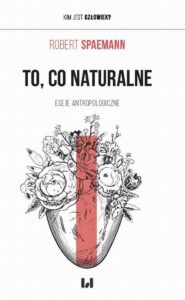 Okładka: To, co naturalne. Eseje antropologiczne