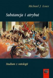 Okładka: Substancja i atrybut. Studium z ontologii