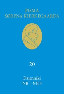 Okładka: Dzienniki NB – NB 5. Pisma Sørena Kierkegaarda, Tom 20