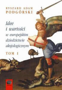 Okładka: Idee i wartości w europejskim dziedzictwie aksjologicznym