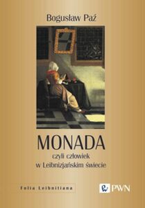 Okładka: Monada, czyli człowiek w Leibnizjańskim świecie