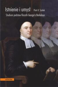 Okładka: Istnienie i umysł. Studium podstaw filozofii George'a Berkeleya