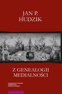 Okładka: Z genealogii medialności. Pismo o presemiotyce