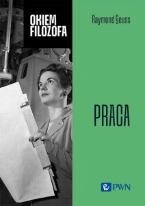 Okładka: Okiem filozofa. Praca
