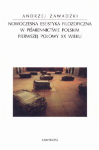 Okładka: Nowoczesna eseistyka filozoficzna w piśmiennictwie polskim pierwszej połowy XX wieku