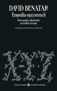 Okładka: Tragedia egzystencji. Niewygodne odpowiedzi na wielkie pytania
