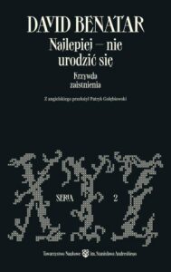 Okładka: Najlepiej – nie urodzić się. Krzywda zaistnienia