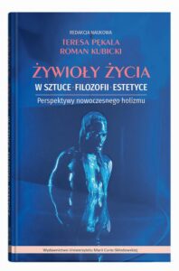 Okładka: Żywioły życia w sztuce, filozofii, estetyce.. Perspektywy nowoczesnego holizmu