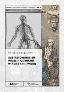 Okładka: Kształtowanie się pojęcia odruchu w XVII i XVIII wieku