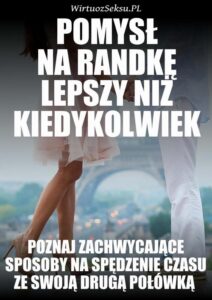 Okładka: Pomysł Na Randkę Lepszy Niż Kiedykolwiek