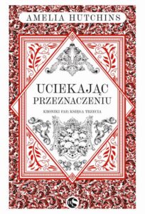 Okładka: Kroniki fae T.3 Uciekając przeznaczeniu