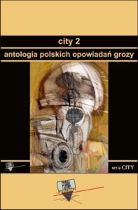 Okładka: City 2. Antologia polskich opowiadań grozy