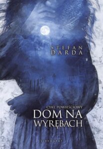 Okładka: Dom na wyrębach. Cykl powieściowy