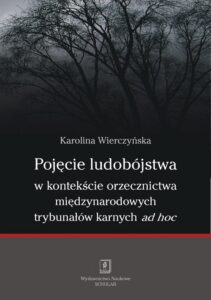 Okładka: Pojęcie ludobójstwa w kontekście orzecznictwa międzynarodowych trybunałów karnych ad hoc