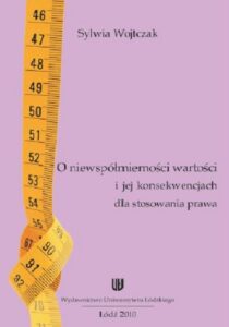 Okładka: O niewspółmierności wartości i jej konwencjach dla stosowania prawa