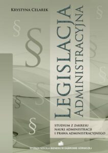 Okładka: Legislacja administracyjna. Studium z zakresu nauki administracji i prawa administracyjnego