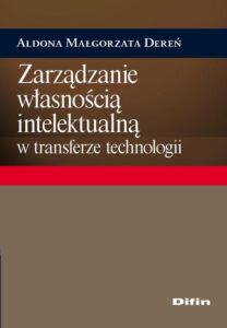 Okładka: Zarządzanie własnością intelektualną w transferze technologii