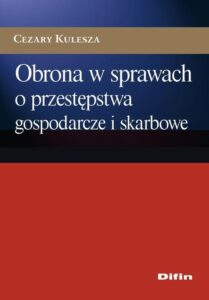 Okładka: Obrona w sprawach o przestępstwa gospodarcze i skarbowe