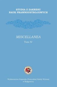 Okładka: Studia z zakresu nauk prawnoustrojowych. Miscellanea. Tom IV