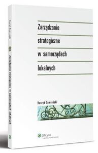 Okładka: Zarządzanie strategiczne w samorządach lokalnych