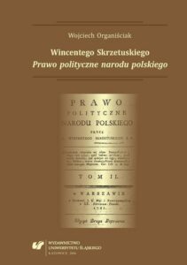 Okładka: Wincentego Skrzetuskiego „Prawo polityczne narodu polskiego”