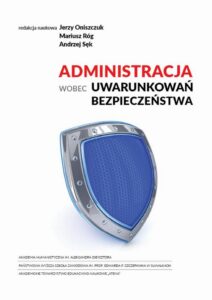 Okładka: Administracja wobec uwarunkowań bezpieczeństwa