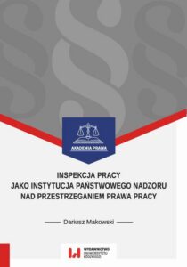 Okładka: Inspekcja pracy jako instytucja państwowego nadzoru nad przestrzeganiem prawa pracy. Stan prawny na dzień 1 września 2017 r.