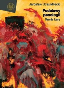 Okładka: Podstawy penologii. Teoria kary