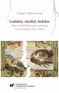 Okładka: Ludzkie, niezbyt ludzkie. Esej o podmiotowości prawnej i wyzwaniach XXI wieku