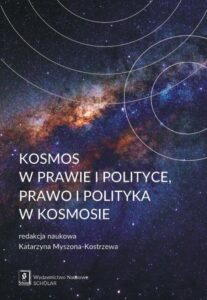 Okładka: Kosmos w prawie i polityce, prawo i polityka w kosmosie
