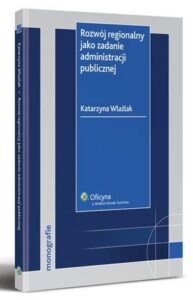 Okładka: Rozwój regionalny jako zadanie administracji publicznej