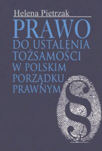 Okładka: Prawo do ustalenia tożsamości w polskim porządku prawnym