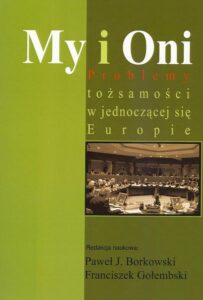 Okładka: My i Oni. Problemy tożsamości w jednoczącej się Europie