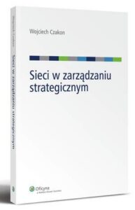 Okładka: Sieci w zarządzaniu strategicznym