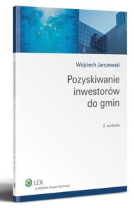 Okładka: Pozyskiwanie inwestorów do gmin