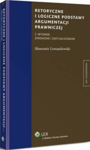 Okładka: Retoryczne i logiczne podstawy argumentacji prawniczej