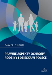 Okładka: Prawne aspekty ochrony rodziny i dziecka w Polsce