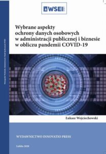 Okładka: Wybrane aspekty ochrony danych osobowych w administracji publicznej i biznesie w obliczu pandemii COVID-19