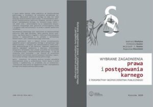 Okładka: Wybrane zagadnienia prawa i postępowania karnego z perspektywy bezpieczeństwa publicznego