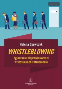 Okładka: Whistleblowing. Zgłaszanie nieprawidłowości w stosunkach zatrudnienia
